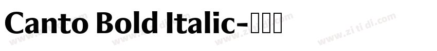 Canto Bold Italic字体转换 Canto Bold Italic字体转换
